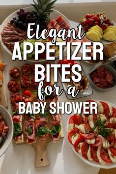 an assortment of appetizers for a baby shower with text overlay that reads elegant appetizer bites for a baby shower