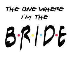 the one where i'm the bride is written in black on a white background