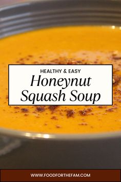 healthy and easy honeynut squash soup recipe with text overlay that reads, healthy & easy honeynut squash soup