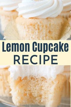 a lemon cupcake with white frosting on top and the words lemon cupcake recipe above it