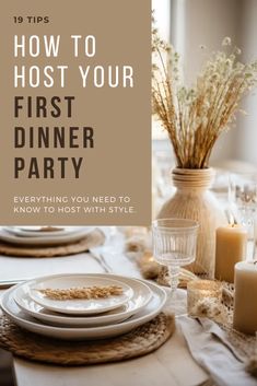 a dinner table with plates and place settings on it that says how to host your first dinner party everything you need to know to host