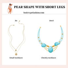 Avoid chunky necklaces Chunky Necklaces, Best Accessories, Short Legs, Chunky Necklace, Clothing Hacks