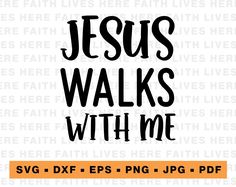 jesus walks with me svg dxf eps png