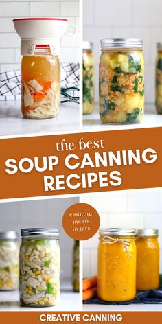 the best soup canning recipes collage with images of jars filled with different types of food