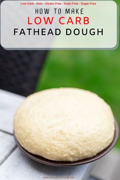 low carb bread dough on a plate with the title how to make low carb fathead dough