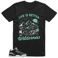 Jordan 3 Green Glow Shirt Wilderness Graphic Jordan 12 Black