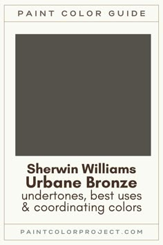 the color guide for sherylin williams's urban bronze, best uses and coordinating colors