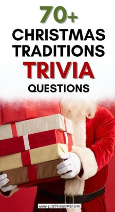 santa holding presents with the words 70 + christmas traditions trivia questions on it's chest