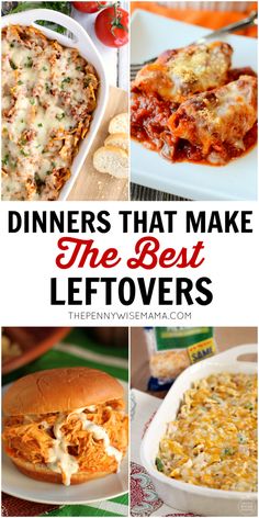 dinners that make the best leftovers are easy to make and can be made in less than 30 minutes