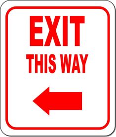 a red and white sign that says exit this way with an arrow pointing to the right