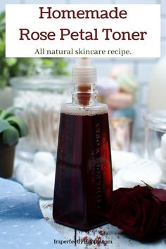 homemade rose petal toner is an all natural skin care recipe