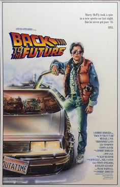 the back to the future movie poster is displayed on a white background with an image of a man standing next to a car