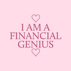 the words i am a financial genius are shown in pink and white on a pink background