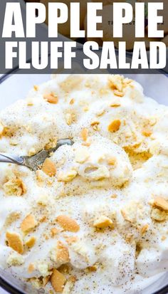 an apple pie fluff salad in a glass bowl