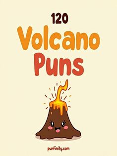 volcano puns Pyroclastic Flow, High Dive, Good Jokes, Blow Your Mind, Finding Joy, Volcano