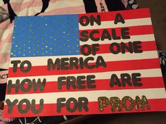 a sign that says, on a scale of one america how free are you for prom