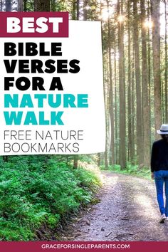 a person walking down a path with the words best bible verses for a nature walk