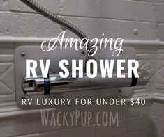 a shower head with the words amazing rv shower vr luxury for under $ 40 on it