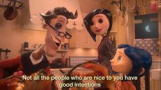 an animated scene with two people talking to each other and the caption reads not all the people who are nice to you have good intentionss