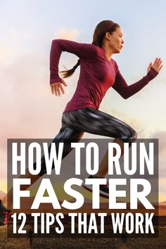 a woman running across a field with the words how to run faster 12 tips that work