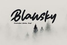 the word blausky is written in black and white with trees behind it