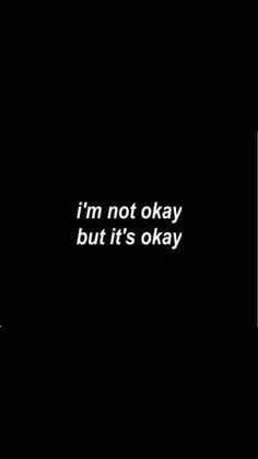 Not Okay, Love Text, It's Okay, White Photo