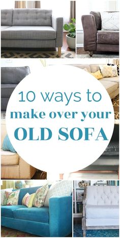 the top ten ways to make over your old sofa