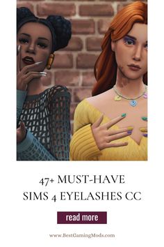 an image of two women with their hands together and the words, 47 must have sims 4 eye lashes cc read more