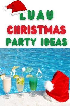 christmas party ideas for the pool with santa hat and cocktails in glasses next to it