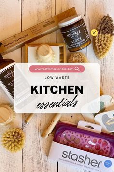 the words low waste kitchen essentials are surrounded by various items such as brush, comb and other household products