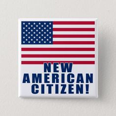 a button with the words new american citizen on it