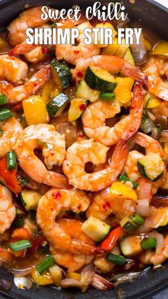 shrimp stir fry in a skillet with the words sweet chilli and vegetables on top