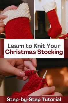 the instructions for knitting christmas stockings are shown in three different pictures, with text overlay that reads learn to knit your christmas stocking step - by - by - by - step