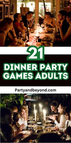 dinner party games for adults with the text 21 dinner party games adults