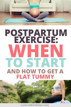 a pregnant woman doing yoga poses with the words postpartum exercise when to start and how to get a flat tummy