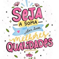 the phrase seja asoma is written in spanish on a white background with pink flowers