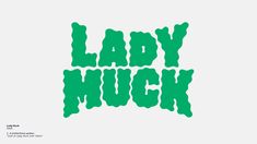 the words lady much are green and white