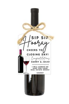 a bottle of wine with a label on it that says sip sip hooray cheers to the closing day