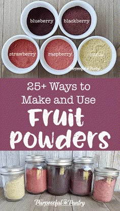 four jars filled with different colored powders and the words 25 ways to make and use fruit