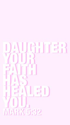 Mark 5:34 Wallpaper, God Is Within Her She Will Not Fail Wallpaper, Girl And Jesus Wallpaper, Daughter Your Faith Has Healed You, God Fearing Women, God Is Within Her She Will Not Fail Pink, She Will Be Known By The Boldness Of Her Faith, Daughter Of The Most High