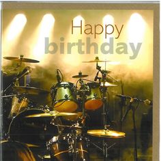 a happy birthday card with drums and lights