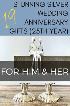 silver wedding gifts for him and her with text overlay that reads, stunning silver wedding anniversary gifts for him and her