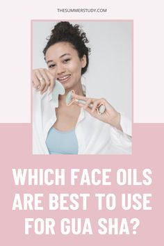 Oil To Use With Gua Sha, Best Oil For Gua Sha, Face Oil Gua Sha, Facial Oil For Gua Sha, How To Use A Gua Sha Stone