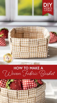 two baskets with strawberries in them and the words how to make a woven fabric basket