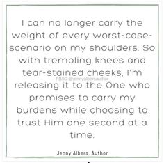 the quote for jenny albers author, i can no longer carry the weight of every worst - case