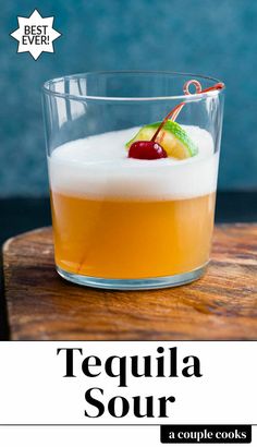 tequila sour cocktail in a glass with a cherry garnish on the top and text tequila sour