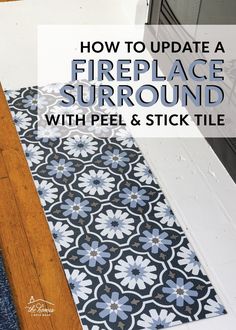 how to update a fireplace surround with peel and stick tile