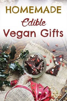 homemade edible vegan gifts for the holiday season