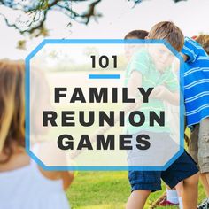 a group of young children standing around each other with the words 101 family reunion games