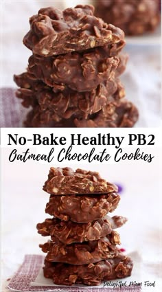 no - bake healthy pb2 oatmeal chocolate cookies are stacked on top of each other